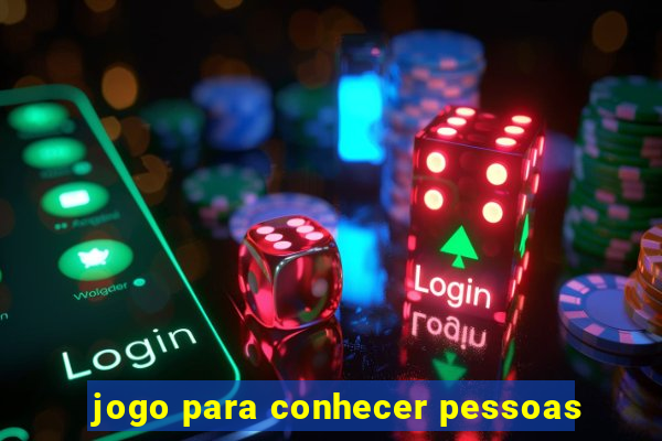 jogo para conhecer pessoas